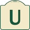 Signmission Designer Series Sign W/ Letter U, Tan & Green Heavy-Gauge Aluminum Sign, 18" x 18", TG-1818-22924 A-DES-TG-1818-22924 - alternate 1